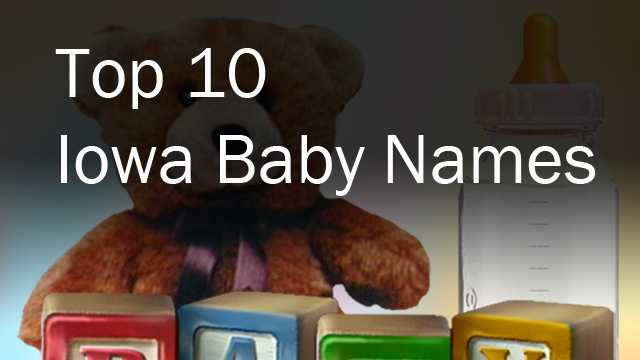 The Social Security Administration has released the list of most popular baby names in Iowa for 2011.