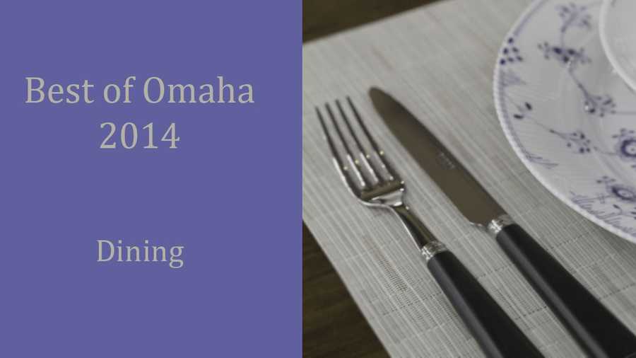 See which restaurants were named Best of Omaha 2014 by Omaha Magazine. 