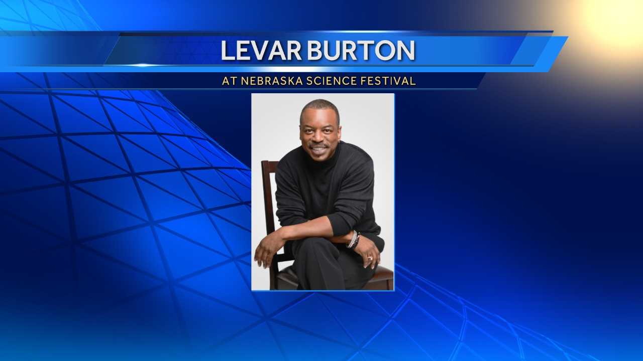 LeVar Burton to headline Nebraska Science Festival