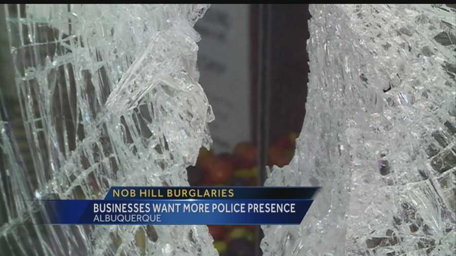EVEN AFTER POLICE SAID CRIME WAS DOWN IN NOB HILL, BUSINESSES SAY THEY'RE NOW FED UP WITH BURGLARS AGAIN, AFTER SEVERAL NEW BREAK-INS.