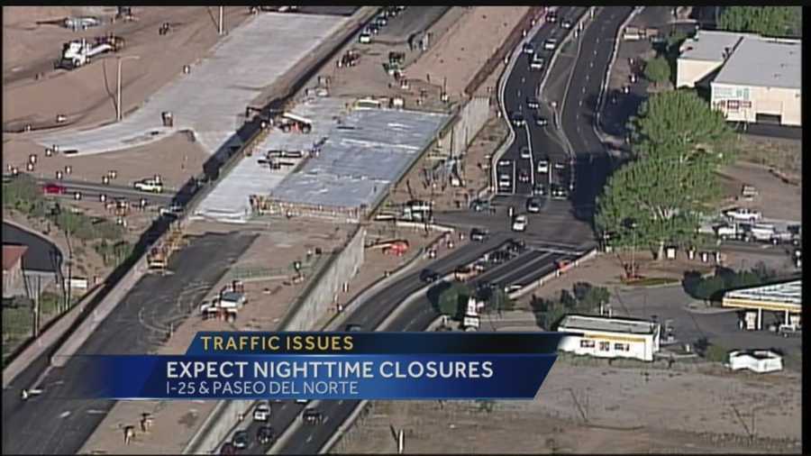 Driving on Interstate 25 at Paseo Del Norte after 9 p.m. has turned into a nightmare because of closures.