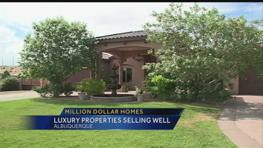 Million dollar homes right here in Albuquerque are selling faster than in recent years.