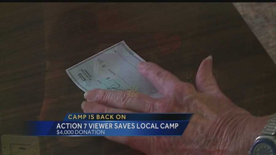 A local camp that helps children cope with losing a parent was in danger of closing down, but an Action 7 News viewer stepped in to save the day.