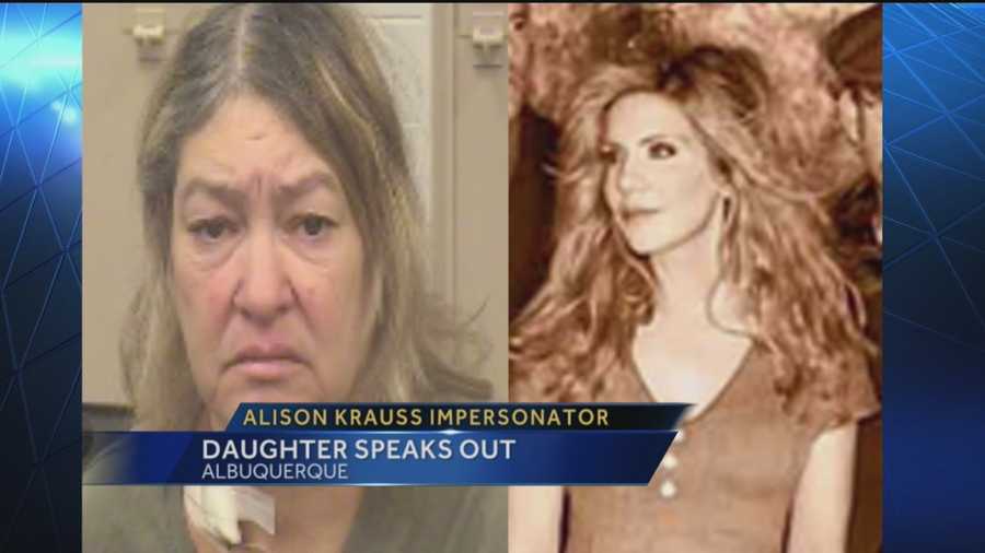 The New Mexico woman accused of pretending to be country singer Alison Krauss faced a judge again Tuesday. For the first time her family is speaking out, and her daughter doesn't feel the allegations are true.
