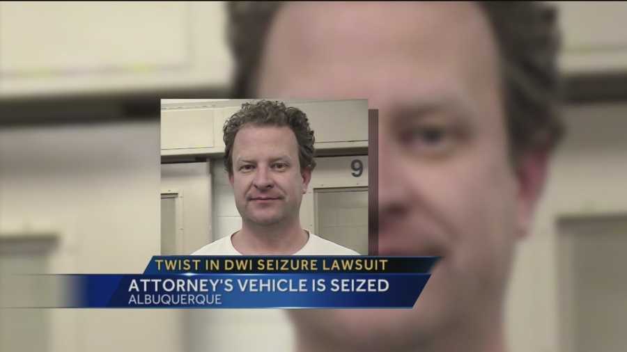 It's an ironic twist.  An Albuquerque attorney suing the city over its DWI vehicle seizures policy just had his own car seized after he was arrested for DWI.