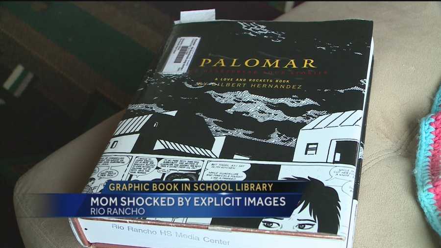A Rio Rancho mother says she’s incredibly disturbed by a book her son checked out from the high school library that features images of a sexual nature.