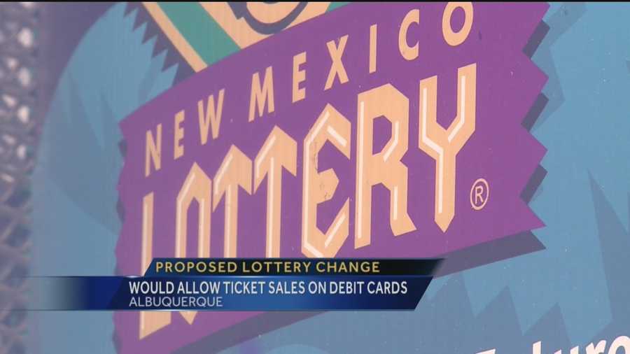 New Mexicans could soon be able to buy lottery tickets with a debit card if a new bill makes its way through the legislature.