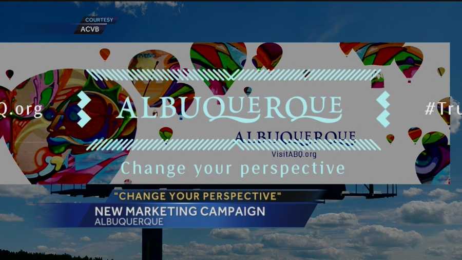 The three words, "Change Your Perspective," are words that officials hope will convince people to come to Albuquerque.
