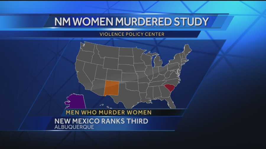 When it comes to states where women are most likely to get murdered, New Mexico ranks third in the nation.