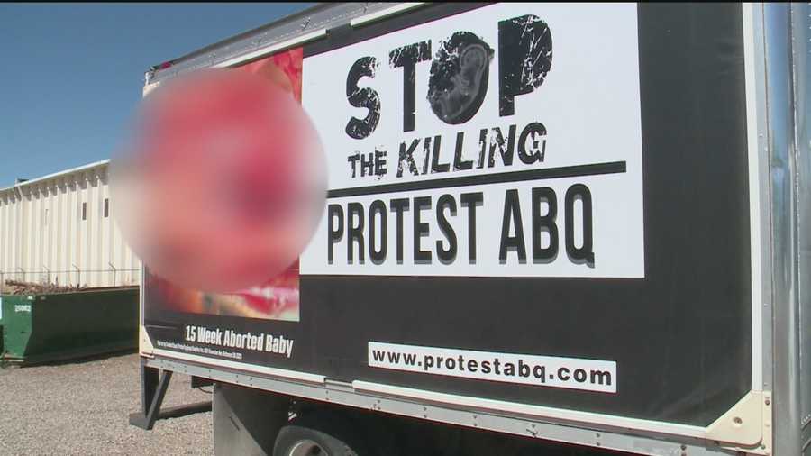 An anti-abortion billboard on a truck is upsetting some Albuquerque residents.
