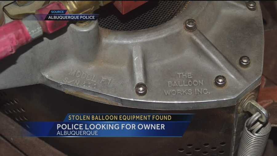 The Albuquerque Police Department is trying to find the owners of stolen balloon equipment.