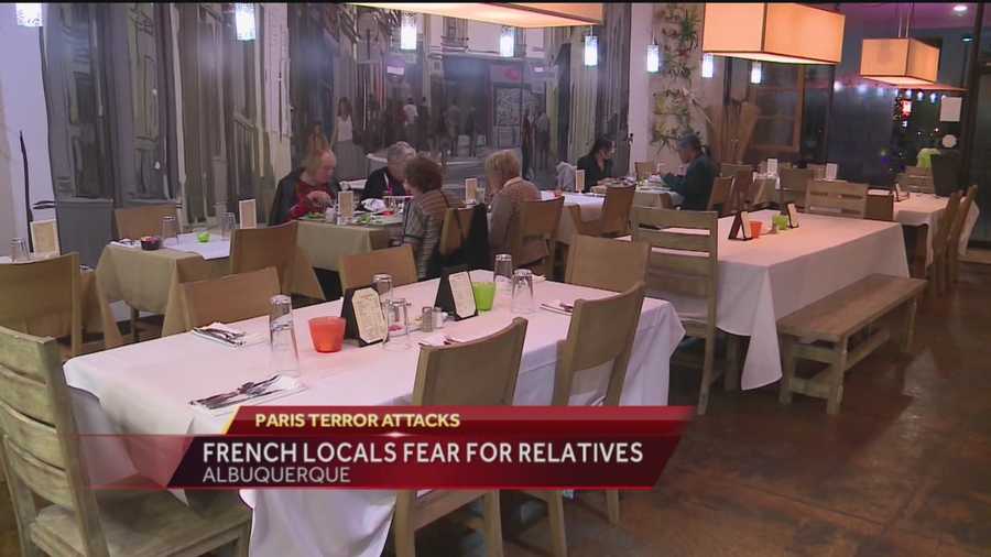 We're finding out the terror attacks in France are hitting very close to home for several people in Albuquerque. Two French restaurant owners are worried about love ones overseas.