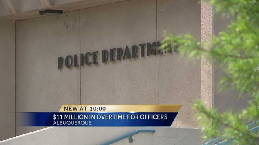 The city of Albuquerque pays out a lot of overtime and more than half of it goes to the police department.