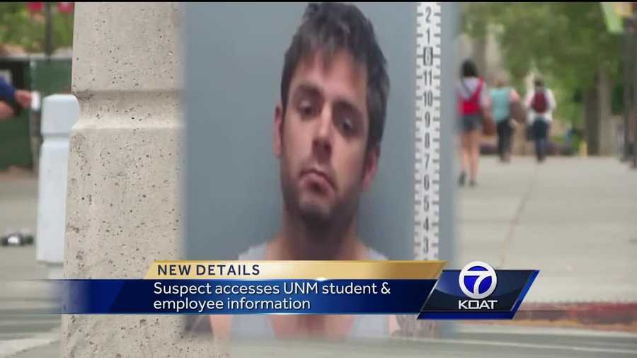 Suspect accesses UNM student and employee information.