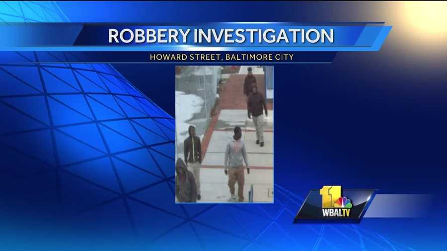 City detectives are asking for the public's help in identifying a group of males believed to be robbery suspects. Police said the group is wanted in connection with a strong-arm robbery that happened around 3:45 p.m. Feb. 4 in the 400 block of N. Howard Street.