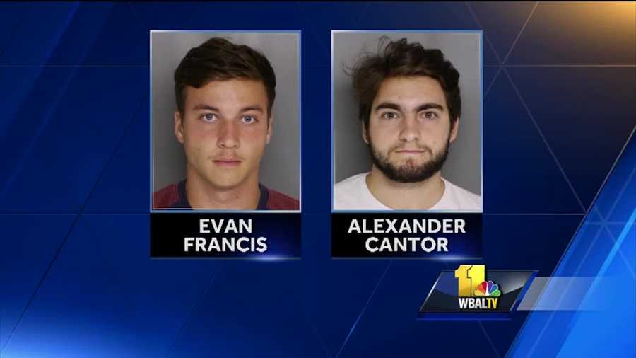 Baltimore County police have charged two men in connection with an incident in March that seriously injured a Towson University student. Evan Palmer Francis, 21, of Olney, and Alexander James Cantor, 21, of Bel Air, have been charged with hazing and reckless endangerment. Francis was released on $35,000 bail, and Cantor was released on $50,000 bail. Trials are set for both men on Sept. 19.