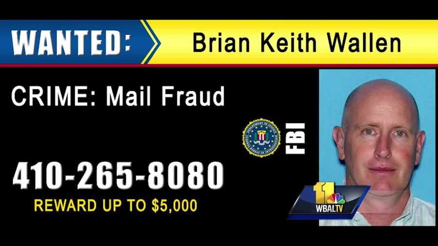 FBI officials are looking for a Lutherville man who they said defrauded businesses out of tens of millions of dollars in an elaborate mail fraud scheme. Investigators rolled out billboards with the face of the suspect, Brian Keith Wallen, on I-95 on Wednesday.