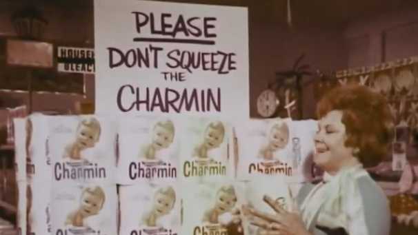 "Don't squeeze the Charmin!"