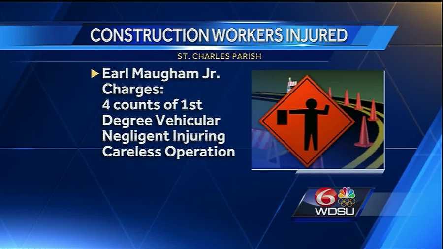 Four highway construction workers were injured when a suspected drunken driver crashed into a truck near them early Saturday in St. Charles Parish.