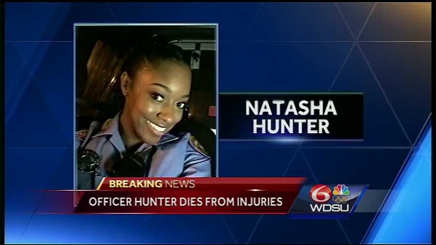 New Orleans police Officer Natasha Hunter has died from injuries she suffered in a crash early Sunday, officials said.