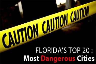 List: Florida's 20 Most Dangerous Cities