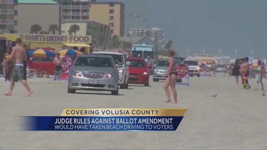 Voters will not be deciding whether more areas of the beach will be off-limits to driving. On Friday, a judge in Volusia County ruled a ballot amendment on the issue will not be allowed.