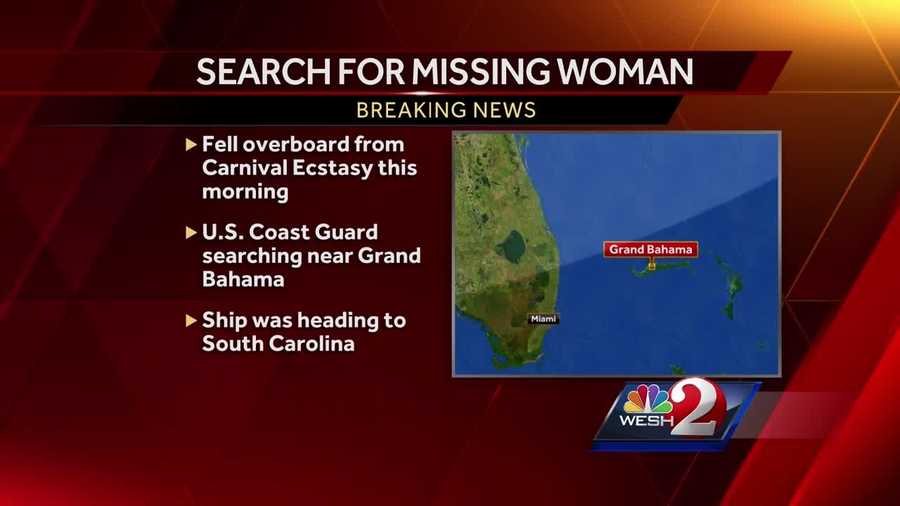 A search is underway in the Bahamas for a woman who apparently fell overboard from a cruise ship.