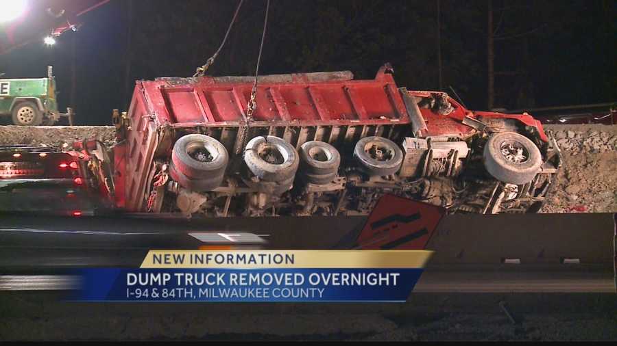 Overnight, crews removed a dump truck that overturned along I-94 Tuesday morning.