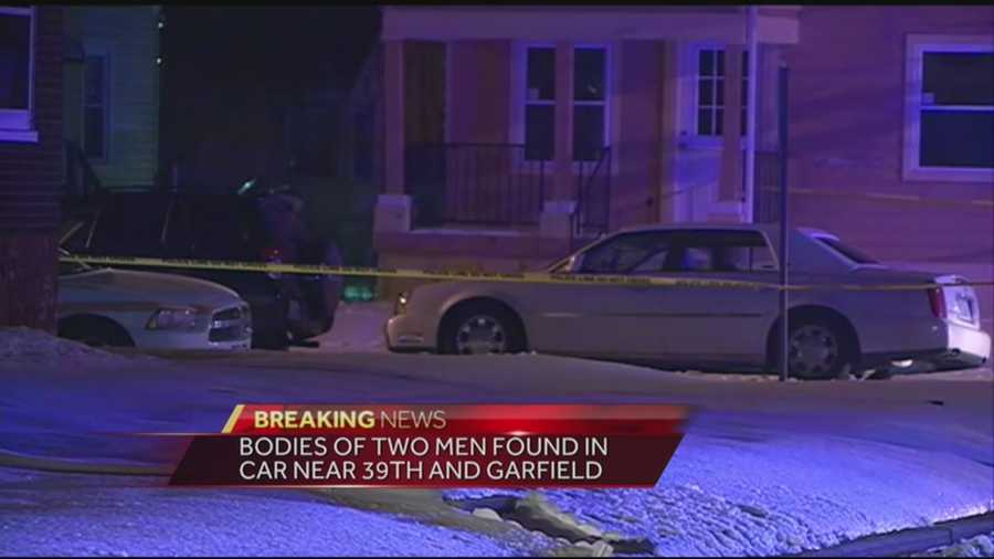 The bodies of two men were found in a car near 39th Street and Garfield.