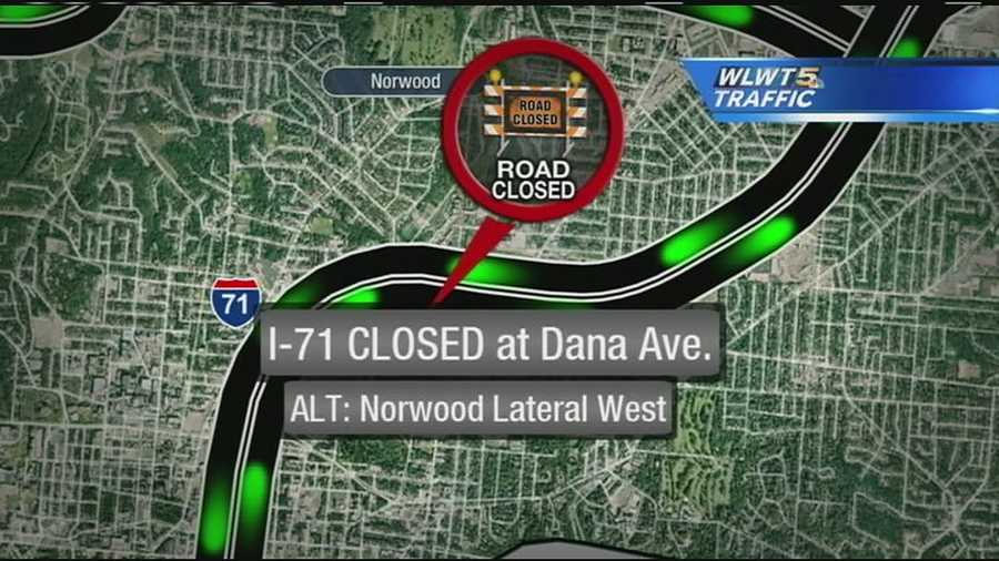 ODOT said all lanes of southbound Interstate 71 will be closed between Dana Avenue and Martin Luther King Drive from 10 p.m. Friday through 5 a.m. Monday.