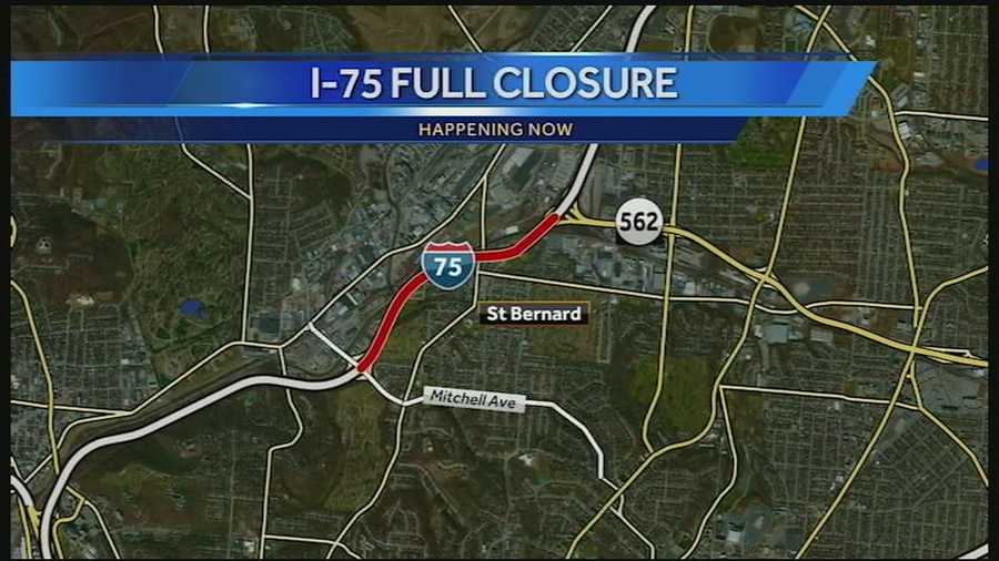 The closure will stretch from State Route 562 to the Mitchell Avenue exit.
