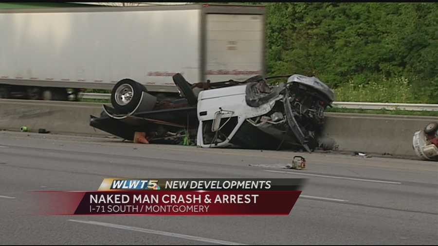 A man who fled from a multi-vehicle crash scene without any clothes was arrested after running down Interstate 71.
