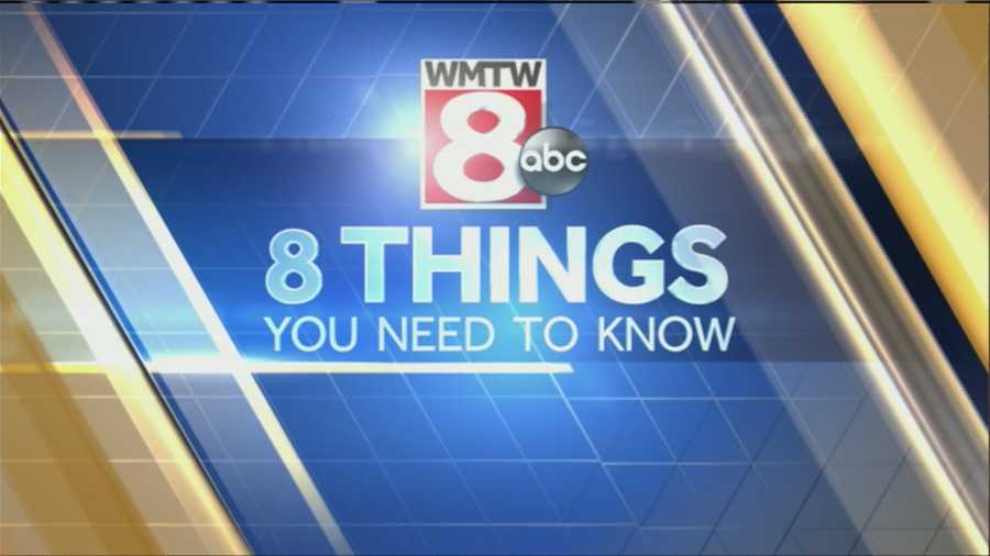 York County fire departments say they're seeing a shortage of volunteer firefighters, and Governor Lepage has received a warning from federal investigators. Here are the 8 things you need to know on this Friday, February 28.