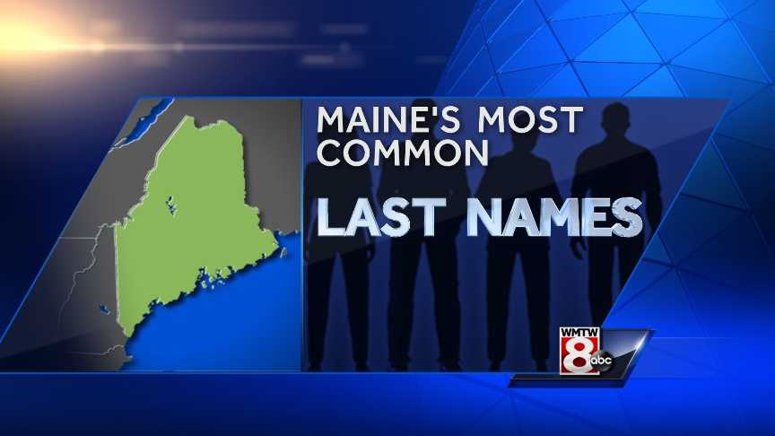 Is your last name one of the most common in Maine?  WhitePages.com crunched the numbers. Click through to check out the top 20.