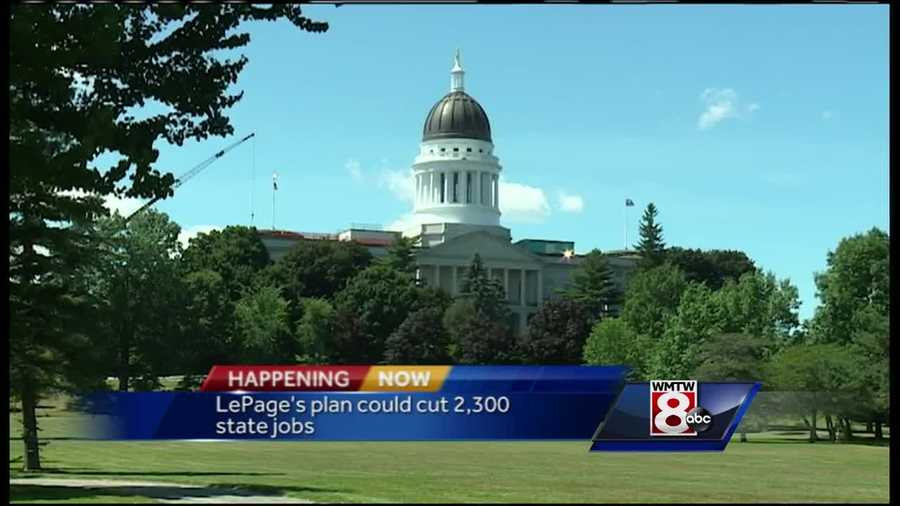 Gov. Paul LePage is looking to cut 2,300 state jobs in the upcoming budget. This comes before a town hall in South Paris tonight.