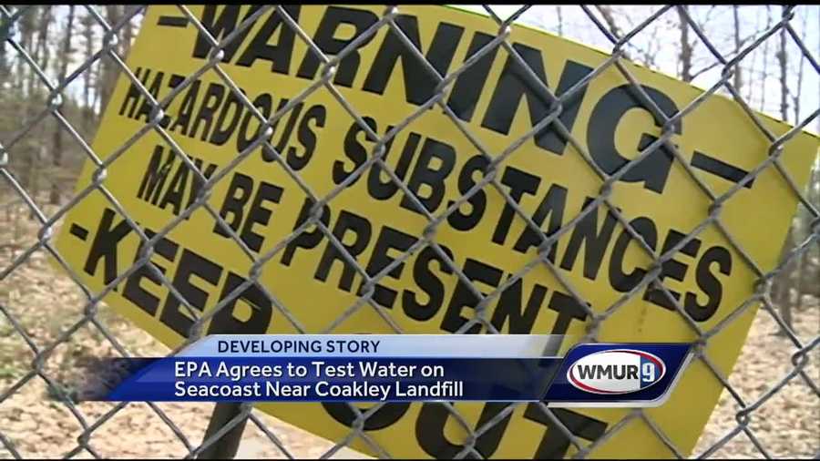 The Environmental Protection Agency has agreed to test for contamination in the water around the Coakley Landfill in Rye and North Hampton.