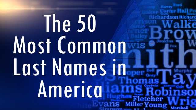 50 Most Common Last Names In America