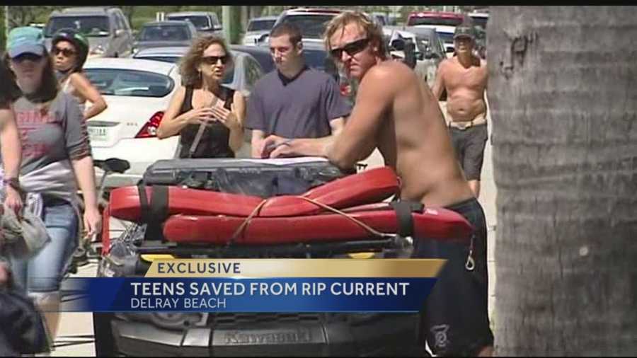 Teens had to be pulled to safety after strong rip currents nearly pulled them under in Delray Beach on Friday.