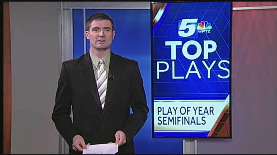 Ken Drake releases the 2nd set of WPTZ Top plays of the Year semifinals.