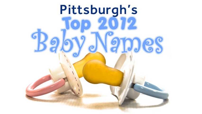 Names 2012 Pittsburgh's top baby names for 2012