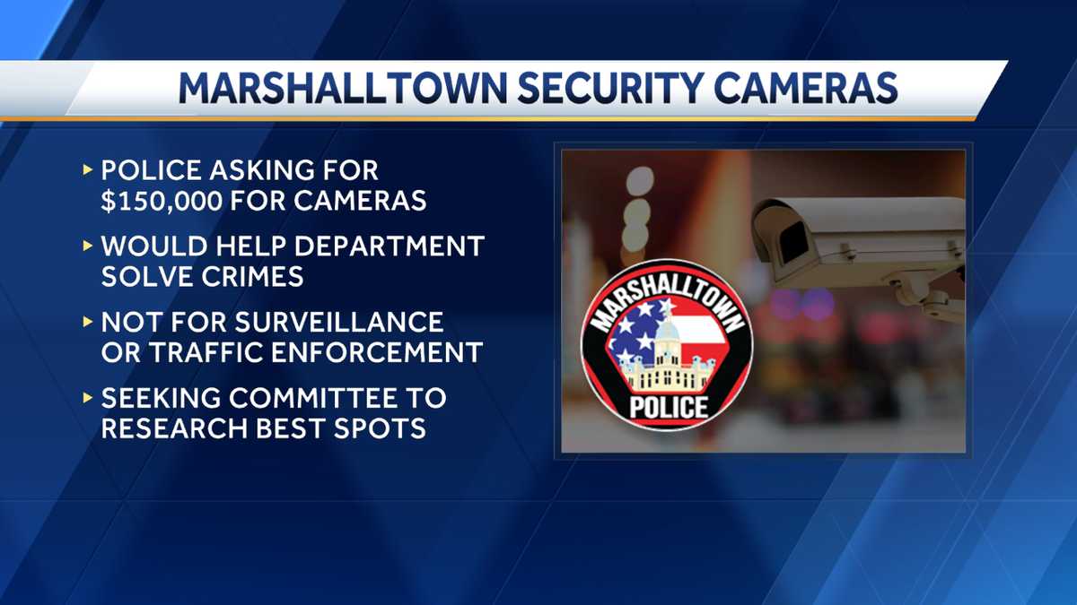 Marshalltown, Iowa police ask for funding for more cameras