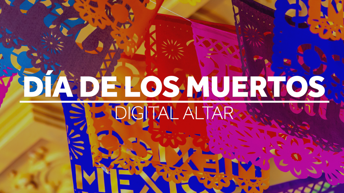 Honor your loved ones with a digital Día de Muertos altar - Los