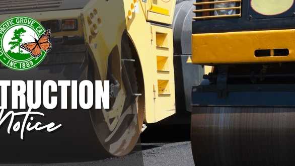Busy Pacific Grove street to be closed during daylight hours starting Sept. 19 - Vimarsana News