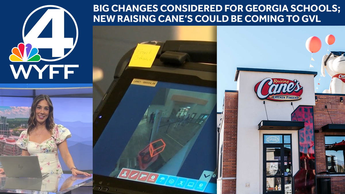 News 4 in 4: Lawmakers consider big changes for GA schools + Raising Cane's could be coming to Greenville