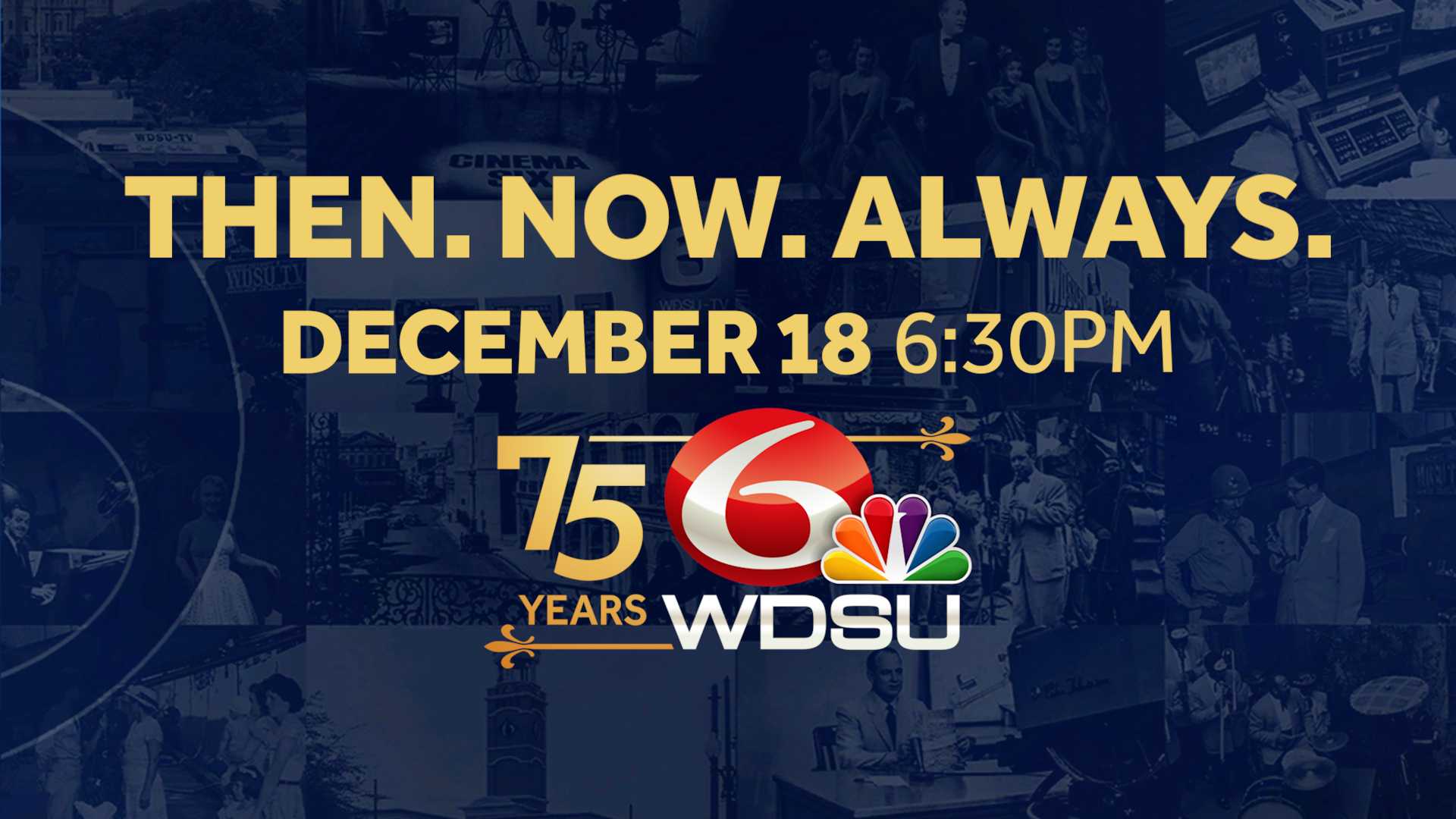 Then. Now. Always WDSU celebrates 75 years in southeast Louisiana