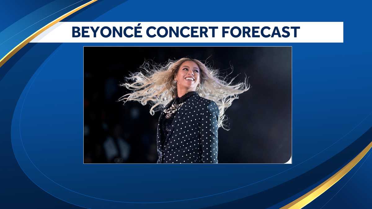 Foxboro, MA weather forecast: Beyoncé concert at Gillette