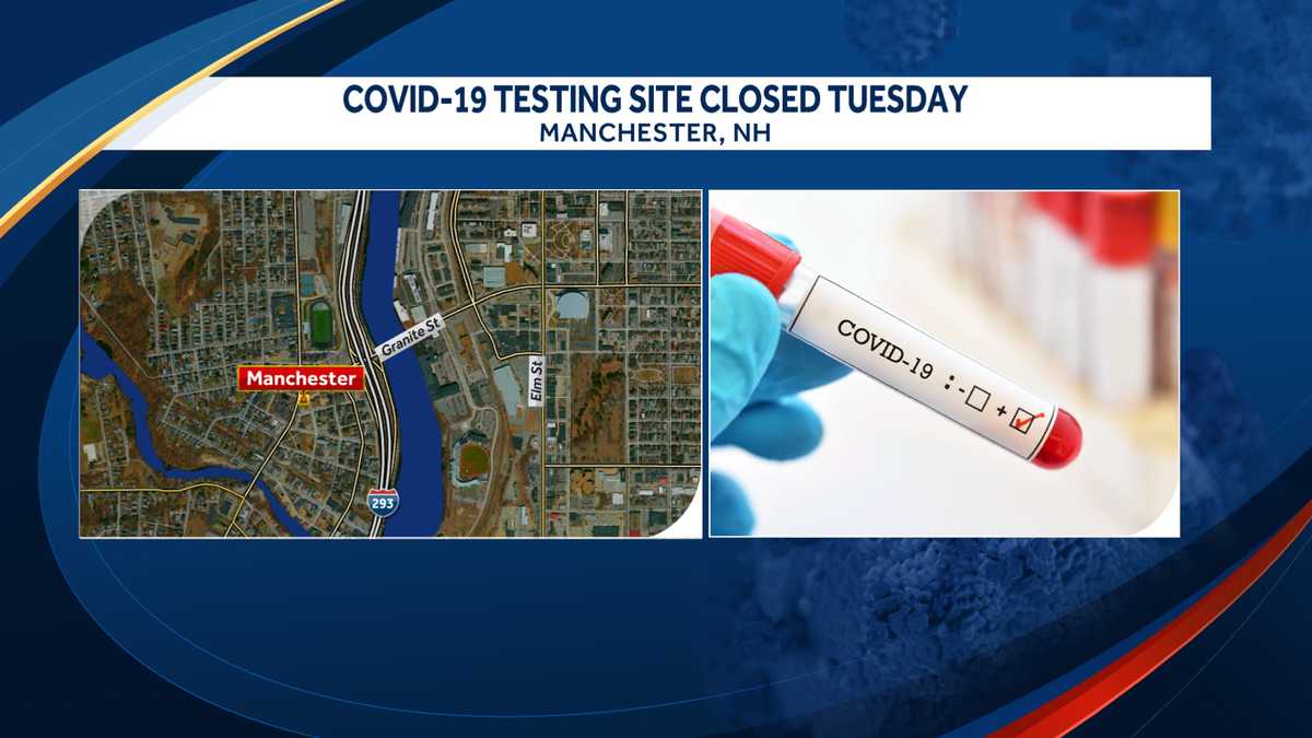 Manchester, NH, COVID testing site closed Tuesday