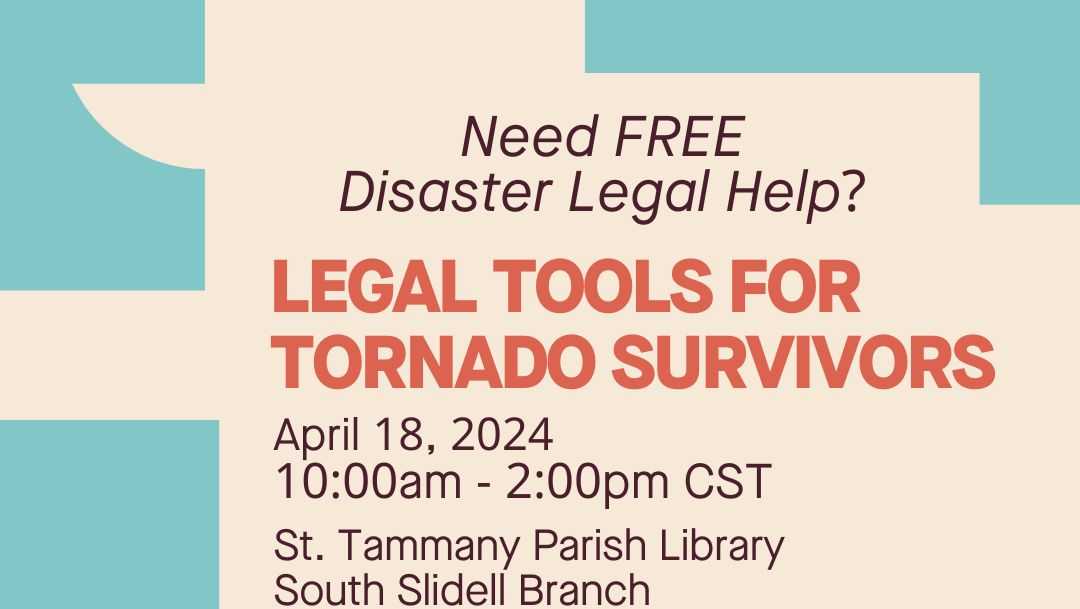 Tornado Legal Clinic taking place in Slidell to help after April 10th storms - Vimarsana News