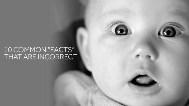 10-common-facts-that-are-incorrect