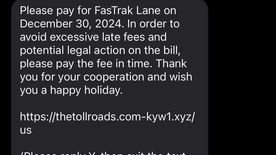 Text claims you owe a FasTrak toll. Is it a scam?